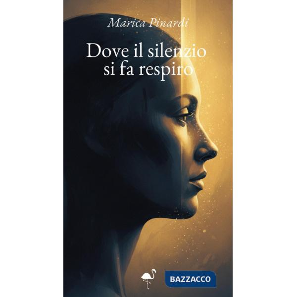 Dove il silenzio si fa respiro
