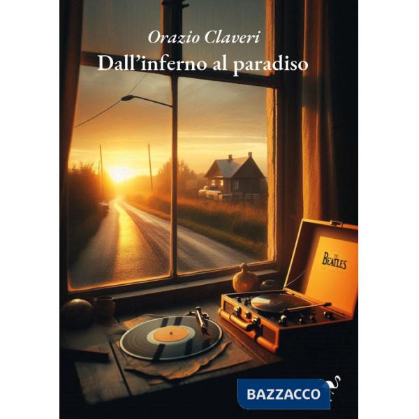 Dall'inferno al paradiso