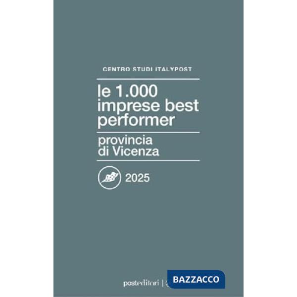 1000 imprese best performer 2025. Provincia di Vicenza (Le)