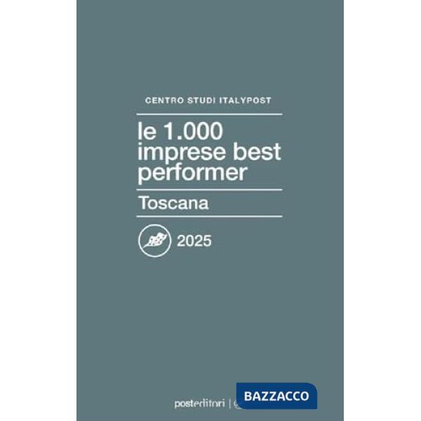 1000 imprese best performer 2025. Toscana (Le)