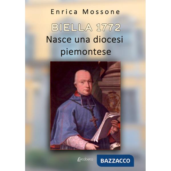 Biella 1772. Nasce una diocesi piemontese