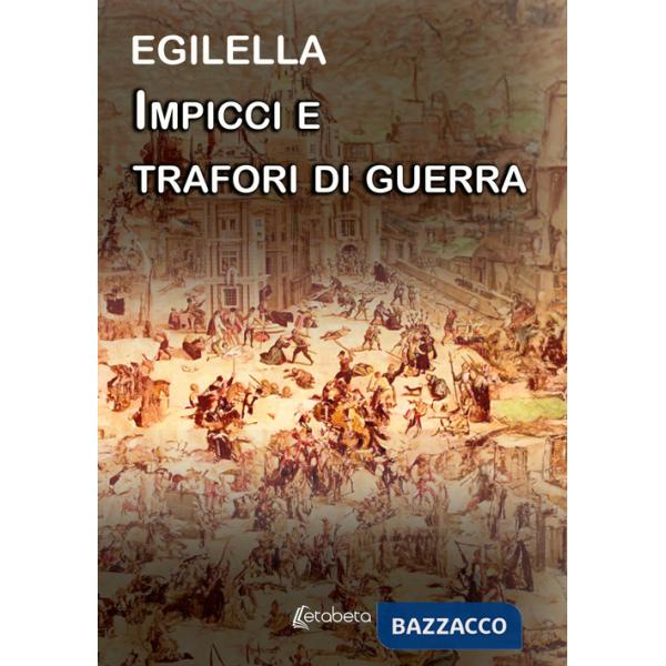 Impicci e trafori di guerra