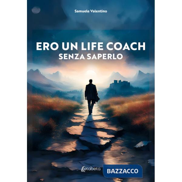 Ero un life coach senza saperlo