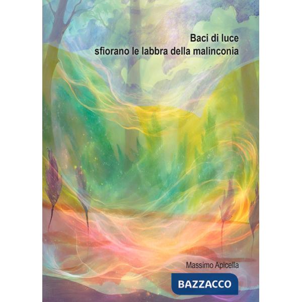 Baci di luce sfiorano le labbra della malinconia