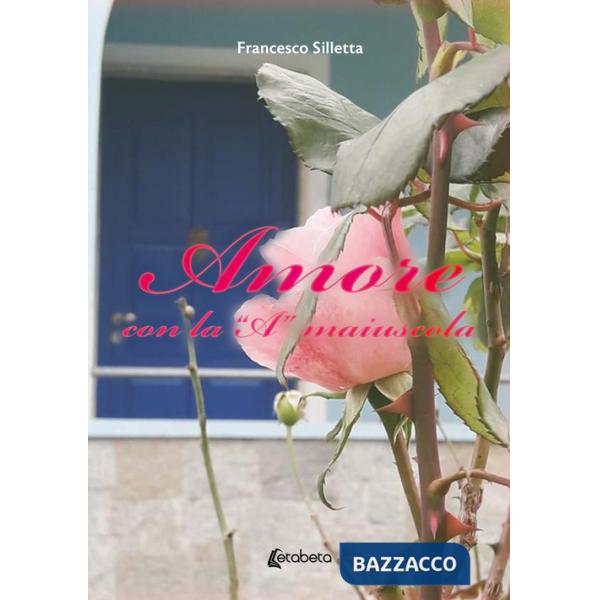 Amore con la «A» maiuscola