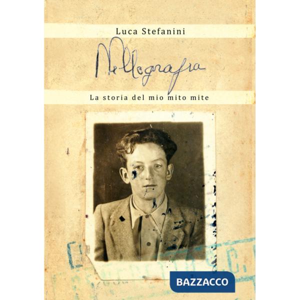 Nellografia. La storia del mio mito mite