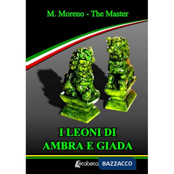 Leoni di Ambra e Giada (I)