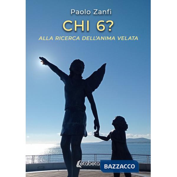 Chi 6? Alla ricerca dell'anima velata