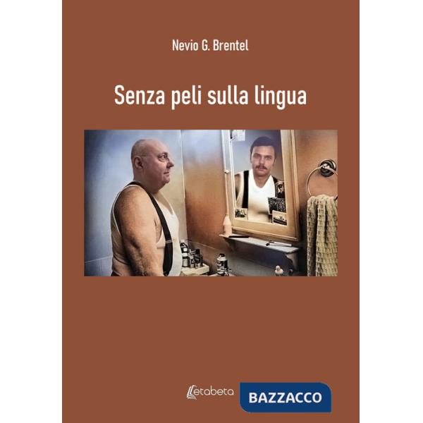 Senza peli sulla lingua