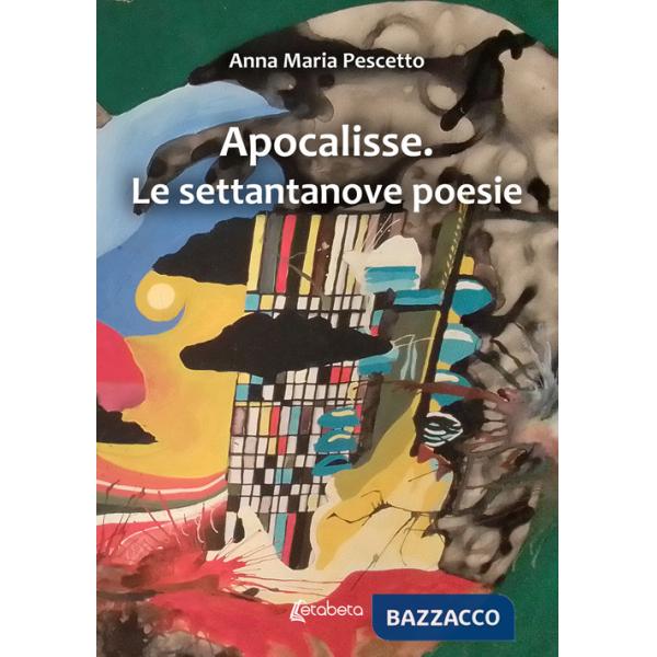 Apocalisse. Le settantanove poesie