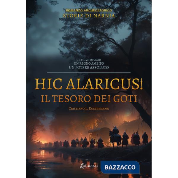 Hic Alaricus. Il tesoro dei Goti