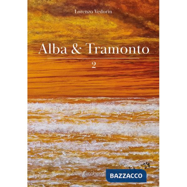 Alba & tramonto. Vol. 2