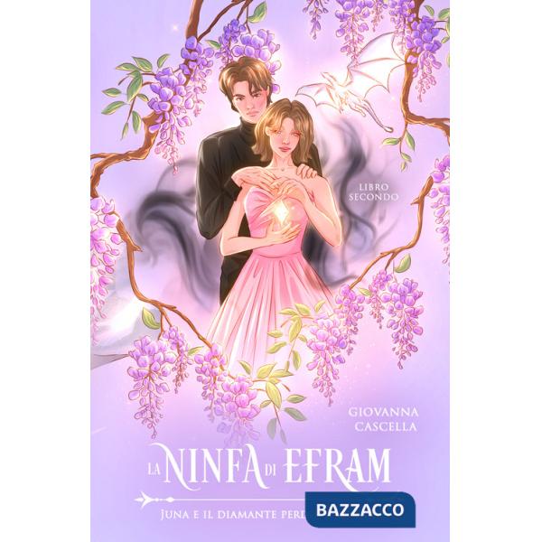 Juna e il diamante perduto di Paire. La ninfa di Efram. Vol. 2