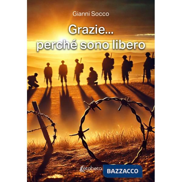 Grazie... perché sono libero