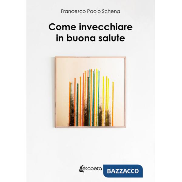 Come invecchiare in buona salute