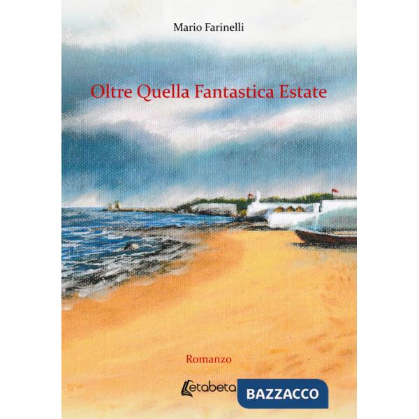 Oltre quella fantastica estate