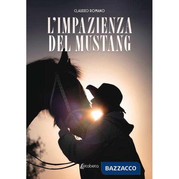 Impazienza del Mustang (L')