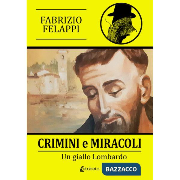 Crimini e miracoli. Un giallo lombardo