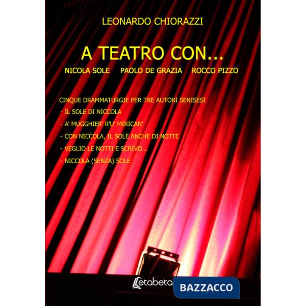 A teatro con... cinque drammaturgie per tre autori senisesi