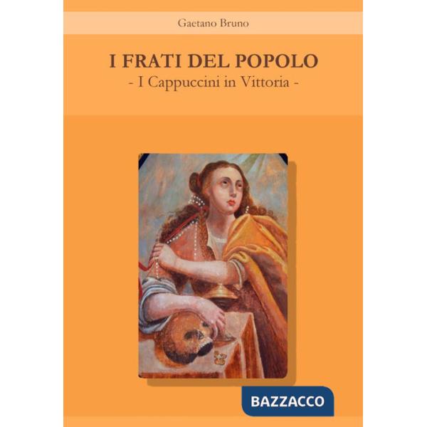 Frati del popolo. I Cappuccini in Vittoria (I)