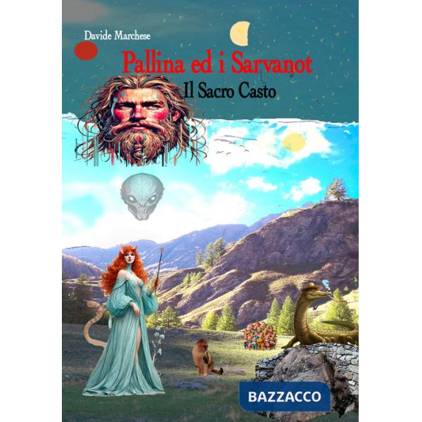 Pallina ed i Sarvanot. Il Sacro Casto