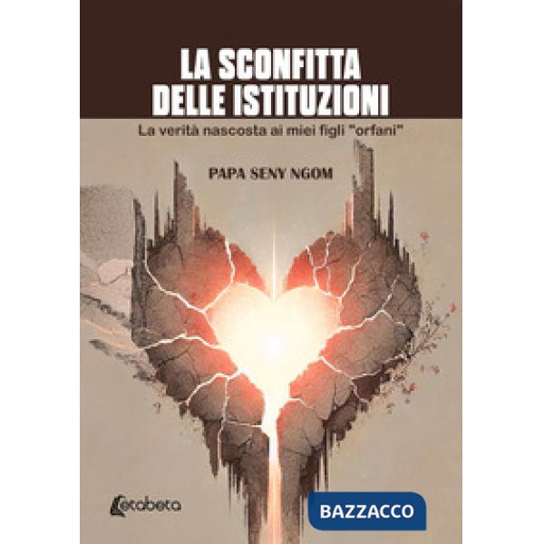 Sconfitta delle istituzioni. La verità nascosta ai miei figli «orfani» (La)