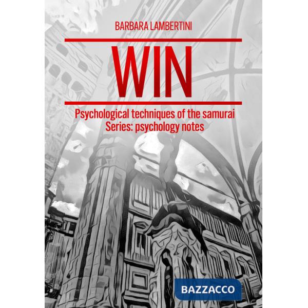 Win. Psychological techniques of the samurai Series: psychology notes