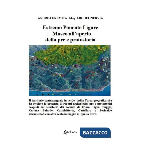 Estremo Ponente Ligure. Museo all'aperto della pre e prostoria