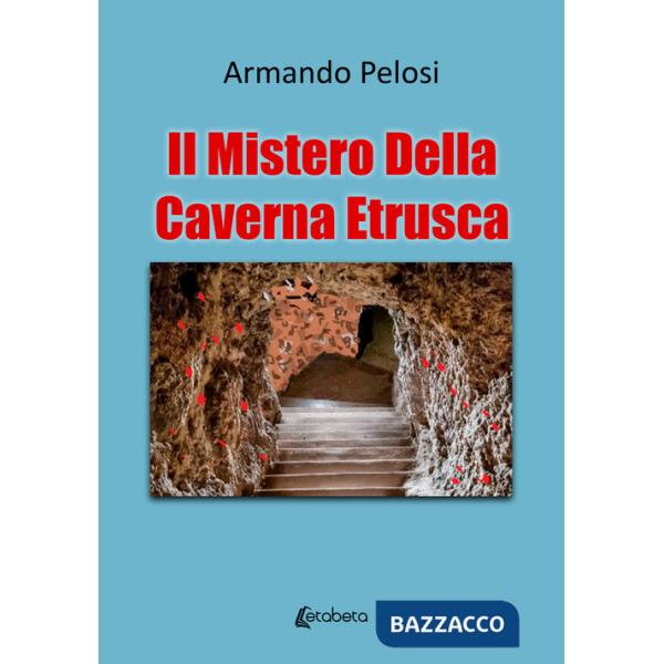 Mistero della caverna etrusca (Il)