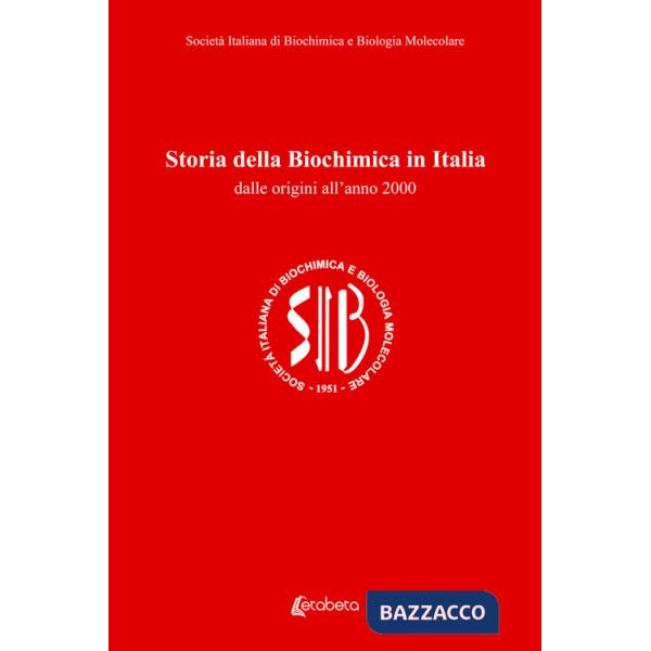 Storia della biochimica in Italia. Dalle origini all'anno 2000