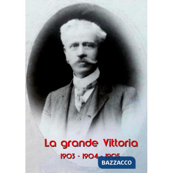 1903-1904-1905. La grande Vittoria