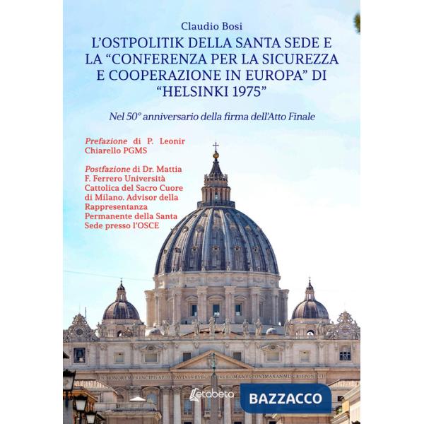 Ostpolitik della Santa Sede e la «Conferenza per la Sicurezza e Cooperazione in Europa» di «Helsinki 1975». Nel 50° anniversario