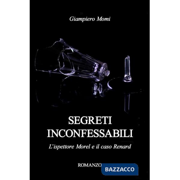 Segreti inconfessabili. L'ispettore Morel e il caso Renard