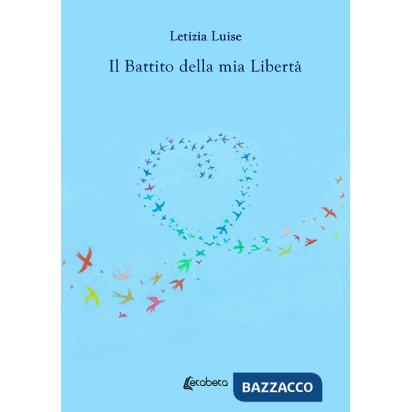 Battito della mia libertà (Il)