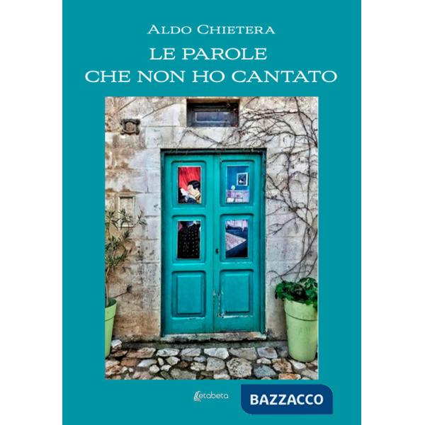 Parole che non ho cantato (Le)