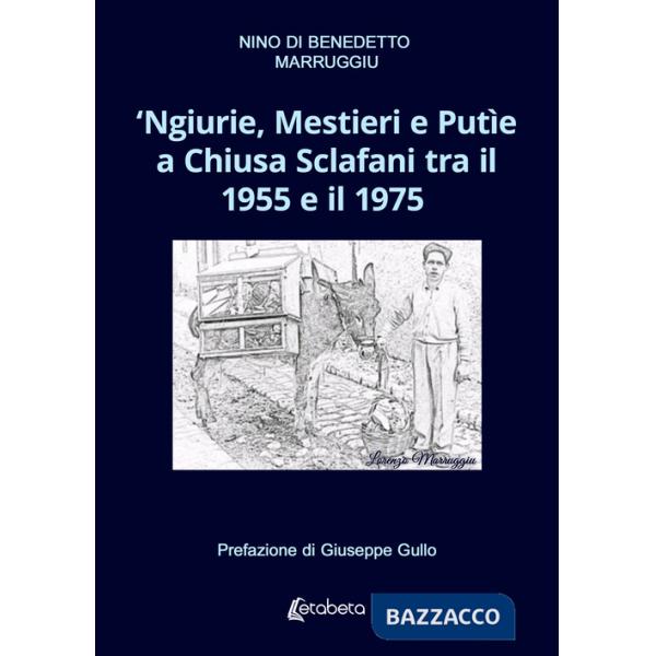 'Ngiurie, Mestieri e Putìe a Chiusa Sclafani tra il 1955 e il 1975