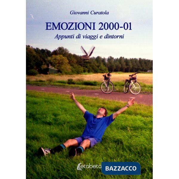 Emozioni 2000-01. Appunti di viaggi e dintorni