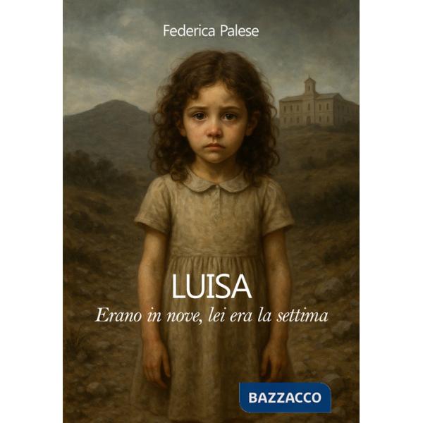 Luisa. Erano in nove, lei era la settima