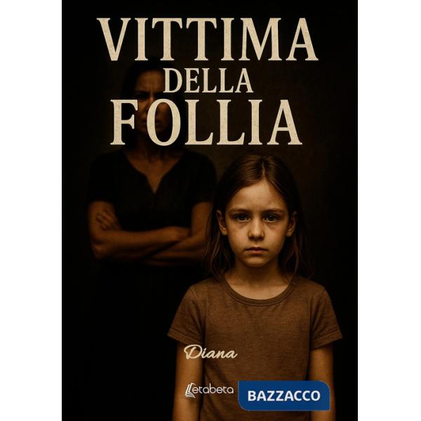 Vittima della follia