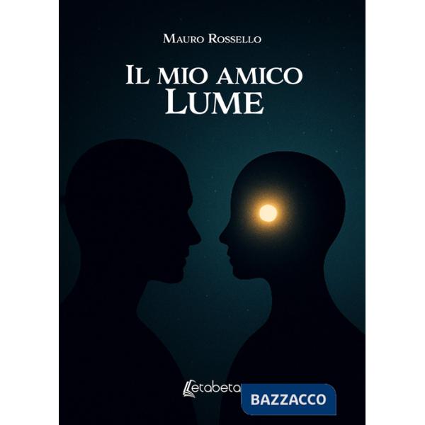 Mio amico Lume (Il)
