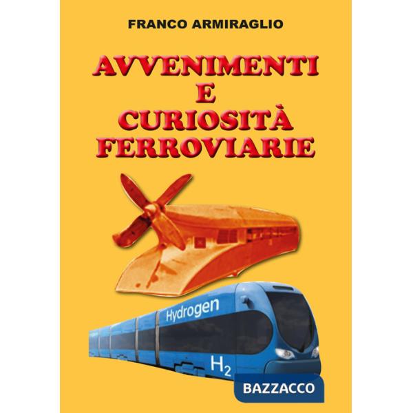 Avvenimenti e curiosità ferroviarie