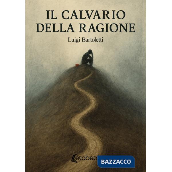 Calvario della ragione (Il)