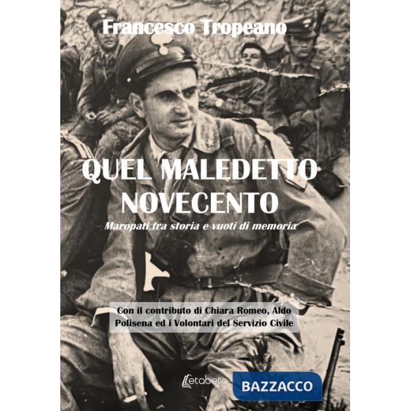 Quel maledetto novecento. Maropati tra storia e vuoti di memoria