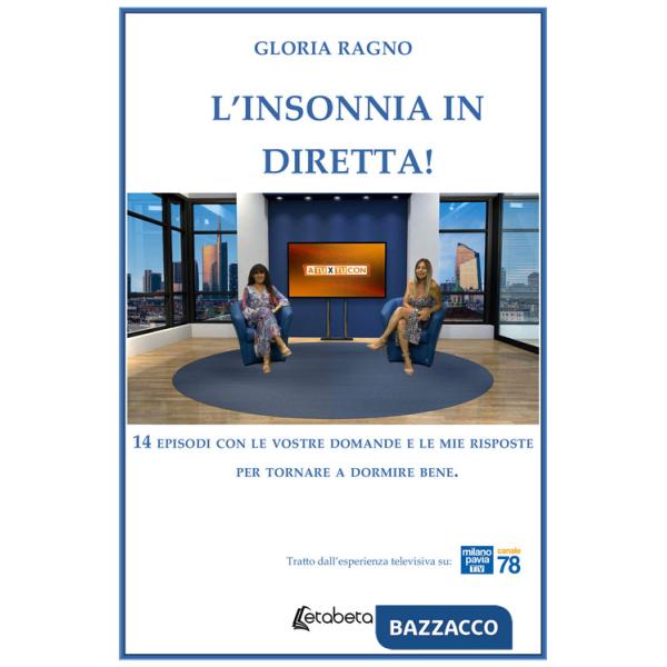 Insonnia in diretta! 14 episodi con le vostre domande e le mie risposte per tornare a dormire bene (L')