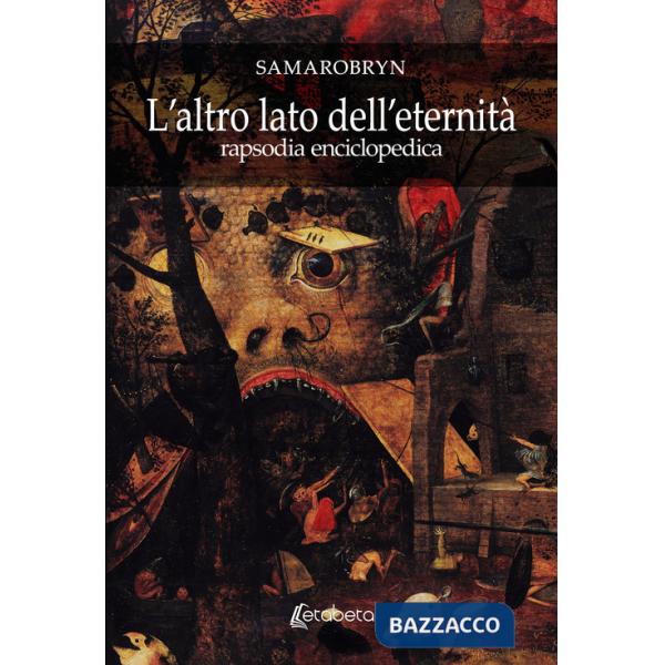 Altro lato dell'eternità. Rapsodia enciclopedica (L')