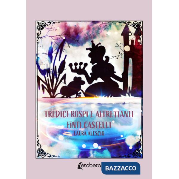 Tredici rospi e altrettanti finti castelli