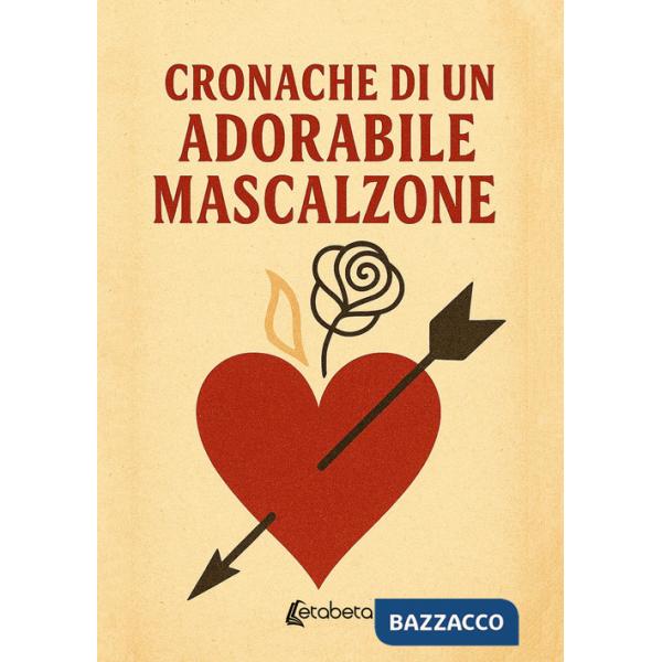 Cronache di un adorabile mascalzone
