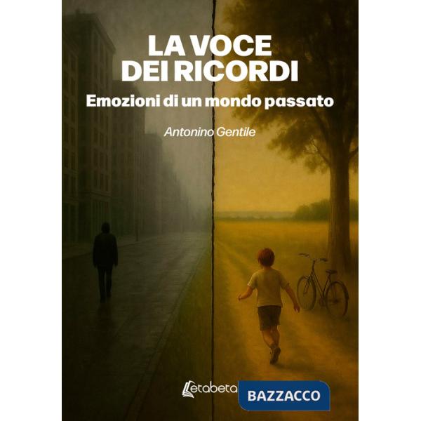 Voce dei ricordi. Emozioni di un mondo passato (La)