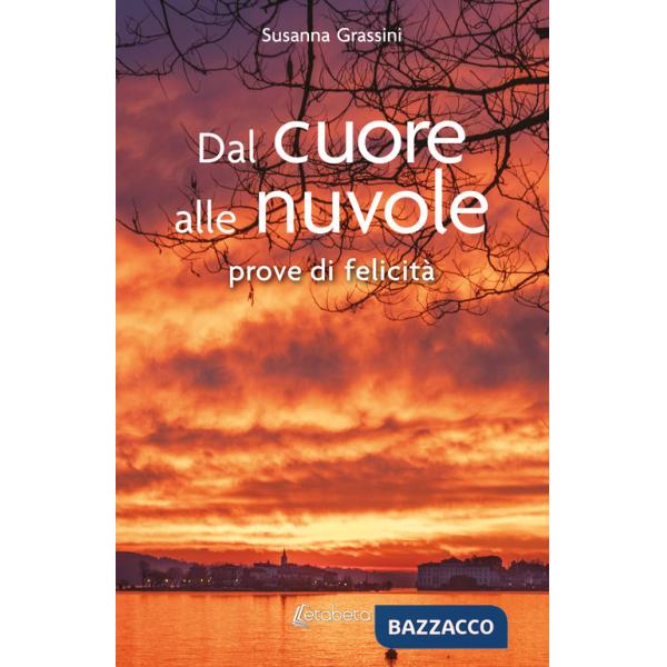 Dal cuore alle nuvole. Prove di felicità