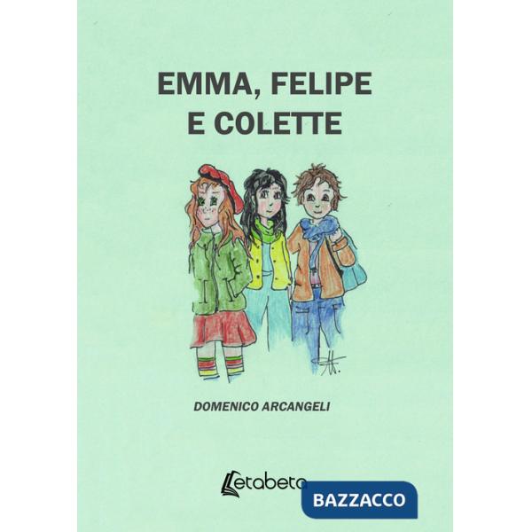 Emma, Felipe e Colette